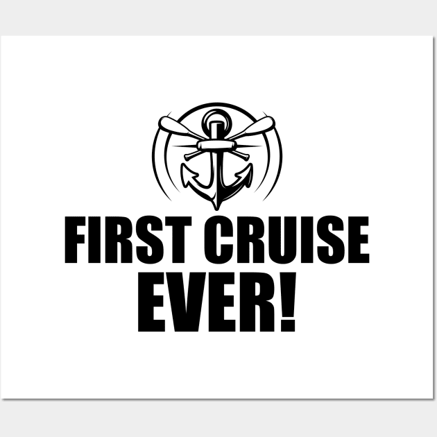 Cruise - First Cruise Ever ! Wall Art by KC Happy Shop